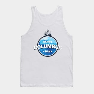 Columbus expedition ship around the world - Happy Columbus Day Tank Top